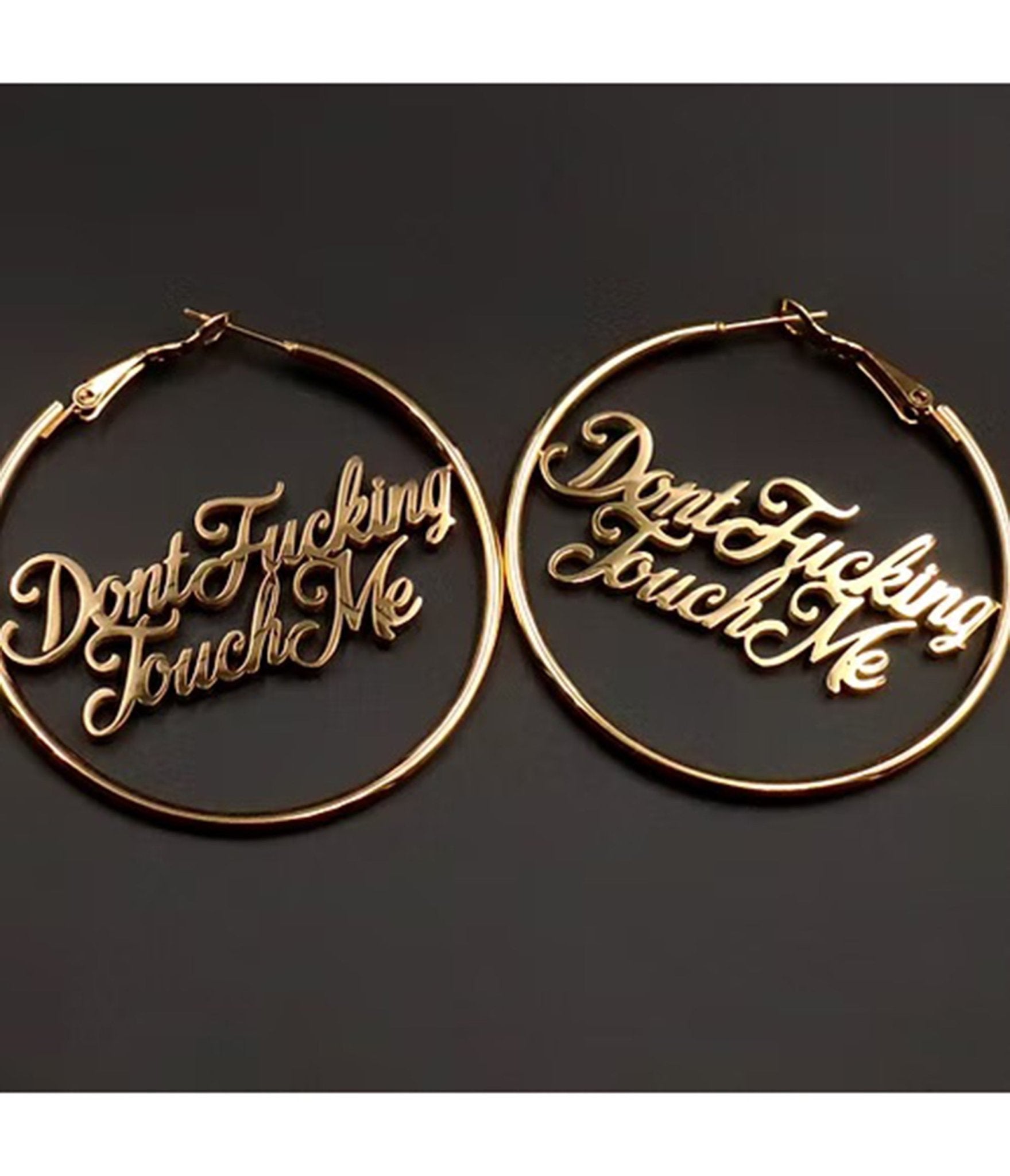 Gold Tone Dont Fucking Touch Me Hoop Earrings
