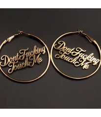 Gold Tone Dont Fucking Touch Me Hoop Earrings
